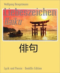 Liebeszeichen - Wolfgang Hengstmann - kostenlos E-Book