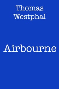 Airbourne - Thomas Westphal - E-Book