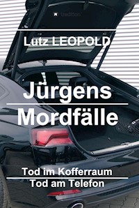 Jürgens Mordfälle - Lutz LEOPOLD - E-Book