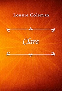 Clara - Lonnie Coleman - E-Book