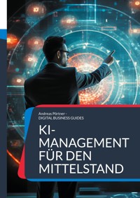 KI-Management für den Mittelstand - Andreas Pörtner - E-Book