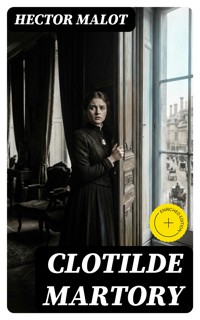 Clotilde Martory - Hector Malot - E-Book