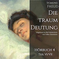 Die Traumdeutung (Hörbuch 4) - Sigmund Freud - Hörbuch