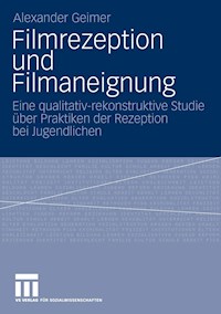 Filmrezeption und Filmaneignung - Alexander Geimer - E-Book