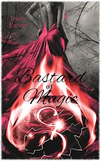 Bastard of Magic - Jenny Emver - E-Book