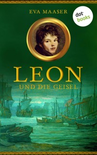 Leon und die Geisel - Band 2 - Eva Maaser - E-Book