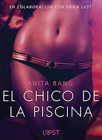 El chico de la piscina - Literatura erótica - Anita Bang - E-Book