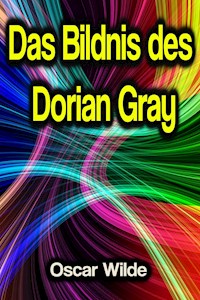 Das Bildnis des Dorian Gray - Oscar Wilde - E-Book