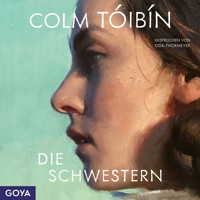 Die Schwestern (Ungekürzt) - Colm Tóibín - Hörbuch