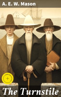 The Turnstile - A. E. W. Mason - E-Book
