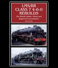 LMS/BR Class 7 4-6-0 Rebuilds - David Clarke - E-Book