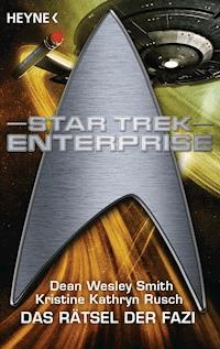 Star Trek - Enterprise: Das Rätsel der Fazi - Dean Wesley Smith - E-Book