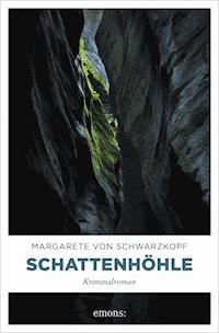 Schattenhöhle - Margarete von Schwarzkopf - E-Book