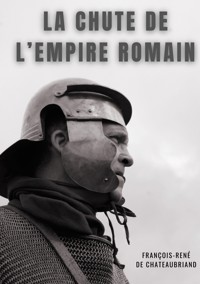 La chute de l'empire romain - François-René de Chateaubriand - E-Book