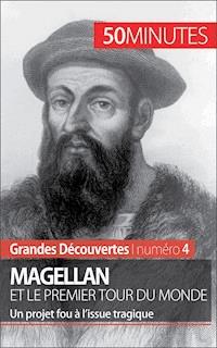 Magellan et le premier tour du monde - Romain Parmentier - E-Book