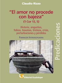 "El amor no procede con bajeza" (1 Co 13, 5) - Claudio Rizzo - E-Book