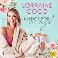 Unidos por un ángel - Lorraine Cocó - Hörbuch