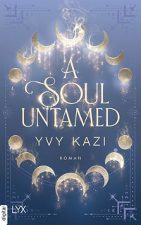 A Soul Untamed - Yvy Kazi - E-Book