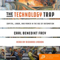 The Technology Trap - Carl Benedikt Frey - Hörbuch