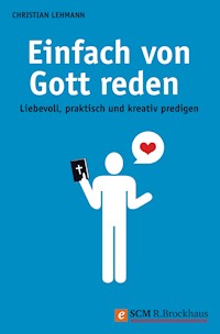 Einfach von Gott reden - Christian Lehmann - E-Book