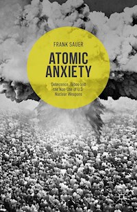 Atomic Anxiety - Frank Sauer - E-Book