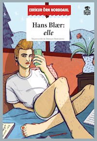 Hans Blaer: elle - Eirikur Örn Norddahl - E-Book