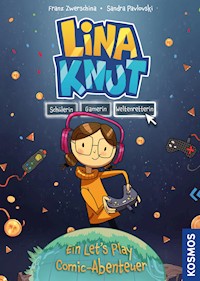 Lina Knut. Schülerin, Gamerin, Weltenretterin - Franz Zwerschina - E-Book