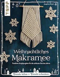 Weihnachtliches Makramee - Josephine Kirsch - E-Book