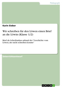Wir schreiben für den Löwen einen Brief an die Löwin (Klasse 1/2) - Karin Sieber - E-Book