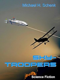 Sky-Troopers - Michael Schenk - E-Book
