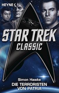 Star Trek - Classic: Die Terroristen von Patria - Simon Hawke - E-Book
