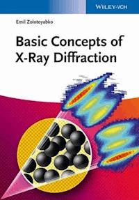 Basic Concepts of X-Ray Diffraction - Emil Zolotoyabko - E-Book