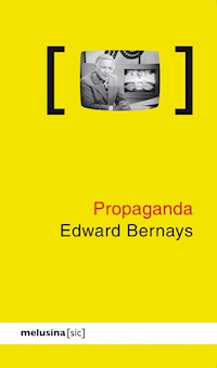 Propaganda - Edward Bernays - E-Book