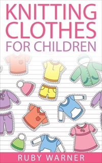 Knitting Clothes for Children - Ruby Warner - E-Book