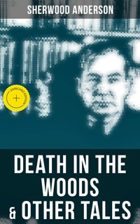 Death in the Woods & Other Tales - Sherwood Anderson - E-Book