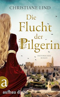 Die Flucht der Pilgerin - Christiane Lind - E-Book