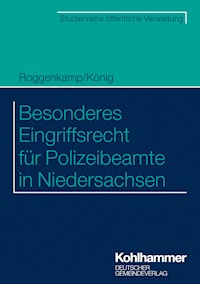Besonderes Eingriffsrecht für Polizeibeamte in Niedersachsen - Jan Roggenkamp - E-Book