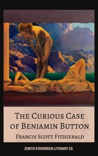 The Curious Case of Benjamin Button - Francis Scott Fitzgerald - E-Book