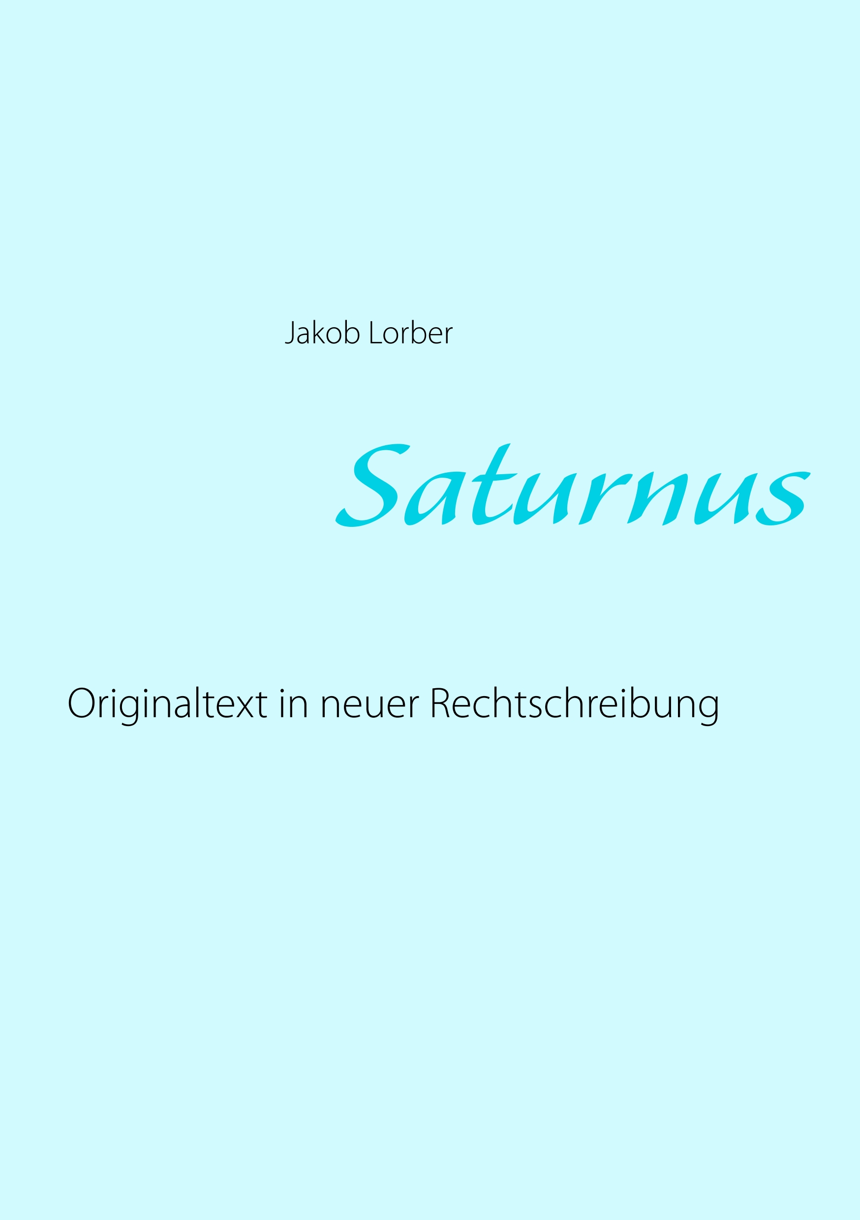 Saturnus - Jakob Lorber - E-Book