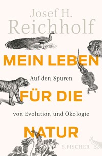 Mein Leben für die Natur - Josef H. Reichholf - E-Book