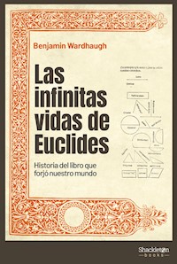 Las infinitas vidas de Euclides - Benjamin Wardhaugh - E-Book
