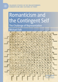 Romanticism and the Contingent Self - Michael Falk - E-Book