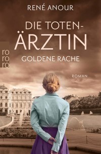 Die Totenärztin: Goldene Rache - René Anour - E-Book + Hörbuch