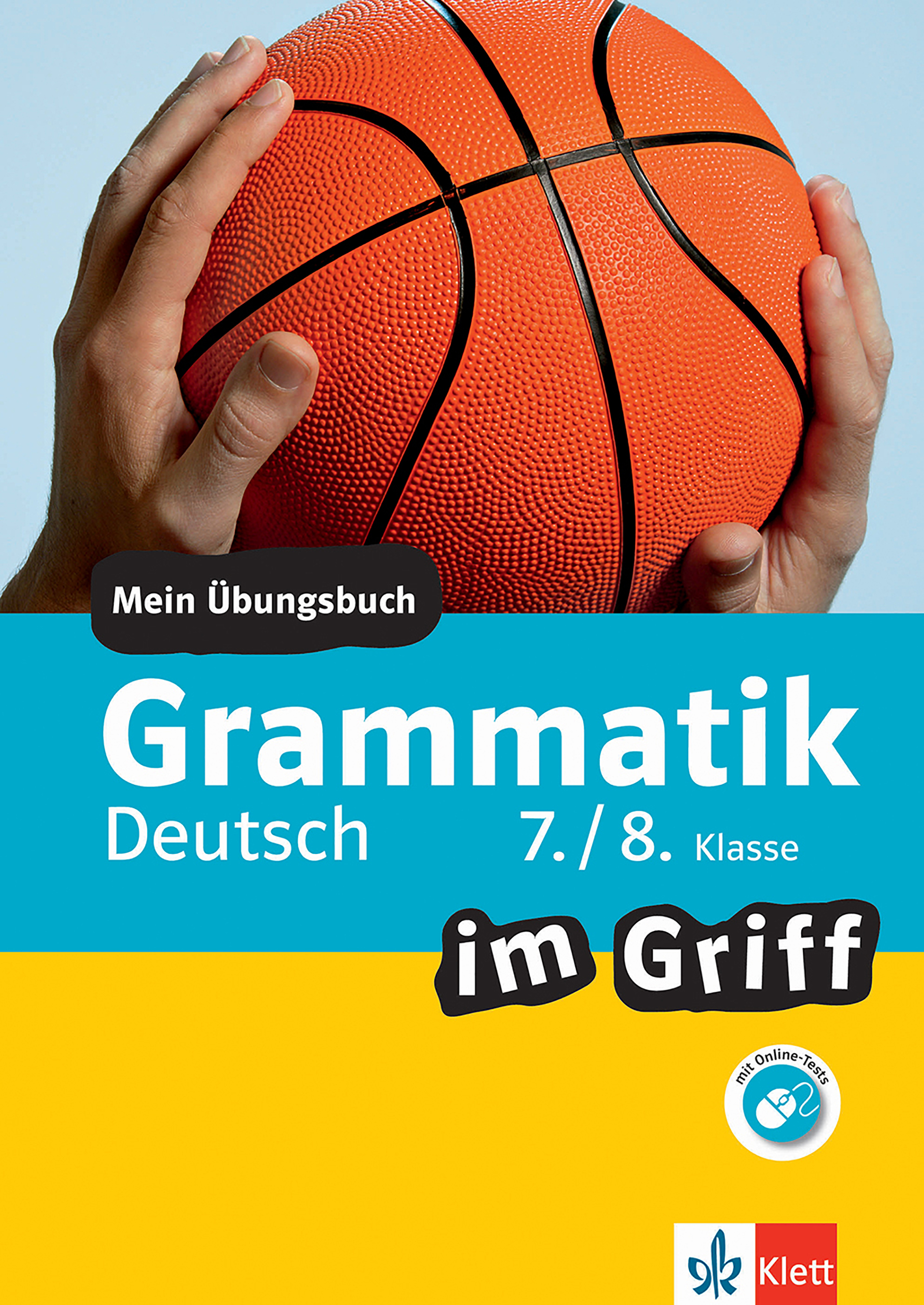 Klett Grammatik im Griff Deutsch 7./8. Klasse - Gerhard Schwengler - E-Book