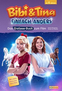 Bibi & Tina: Einfach anders: Das Erstlese-Buch zum Film - Bettina Börgerding - E-Book
