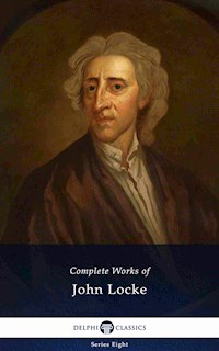 Delphi Complete Works of John Locke (Illustrated) - John Locke - E-Book