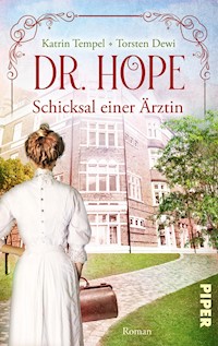 Dr. Hope – Schicksal einer Ärztin - Torsten Dewi - E-Book