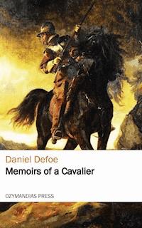 Memoirs of a Cavalier - Daniel Defoe - E-Book