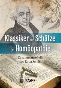 Klassiker und Schätze der Homöopathie -  - E-Book