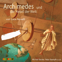 Archimedes und der Hebel der Welt - Luca Novelli - Hörbuch